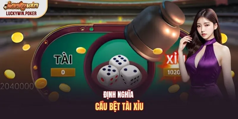 Định nghĩa cầu bệt tài xỉu