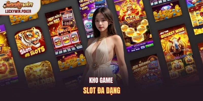 Kho game slot đa dạng