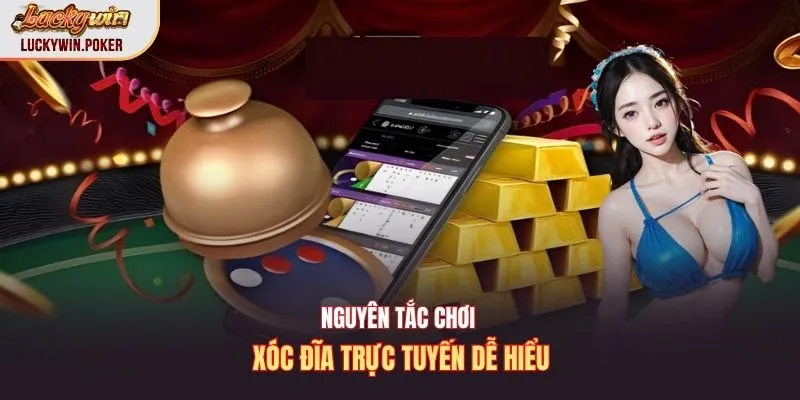 Nguyên tắc chơi xóc đĩa trực tuyến dễ hiểu